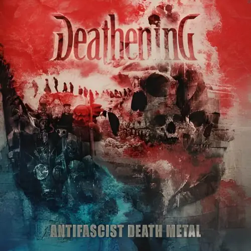 Deathening : Antifascist Death Metal
